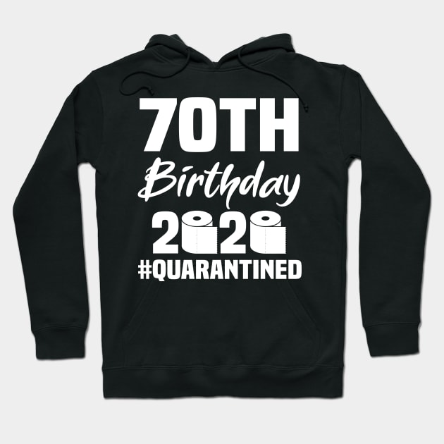 70th Birthday 2020 Quarantined Hoodie by quaranteen